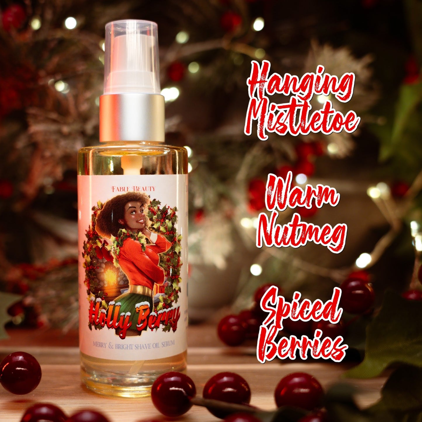 Holly Berry - Shave Oil Serum - Mistletoe, Warm Nutmeg, & Spiced Berries