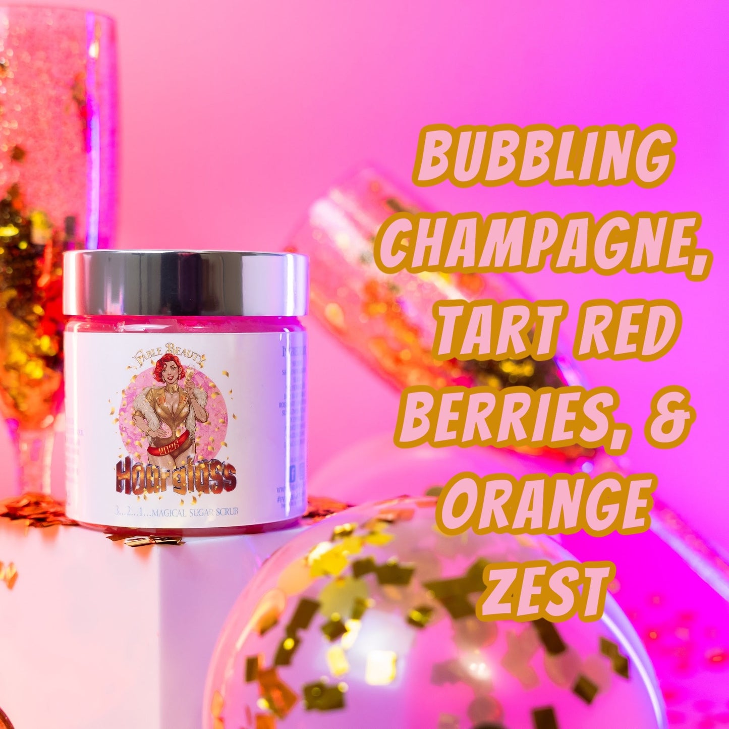 Hourglass - Magical Sugar Scrub - Bubbling Champagne, Tart Red Berries, Orange Zest