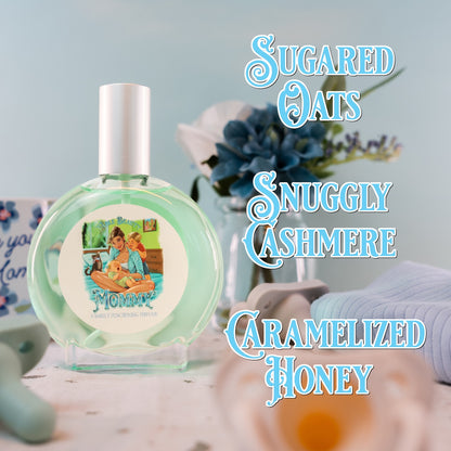 Mommy - Perfume - Sugared Oats, Snuggly Cashmere, Caramelized Honey