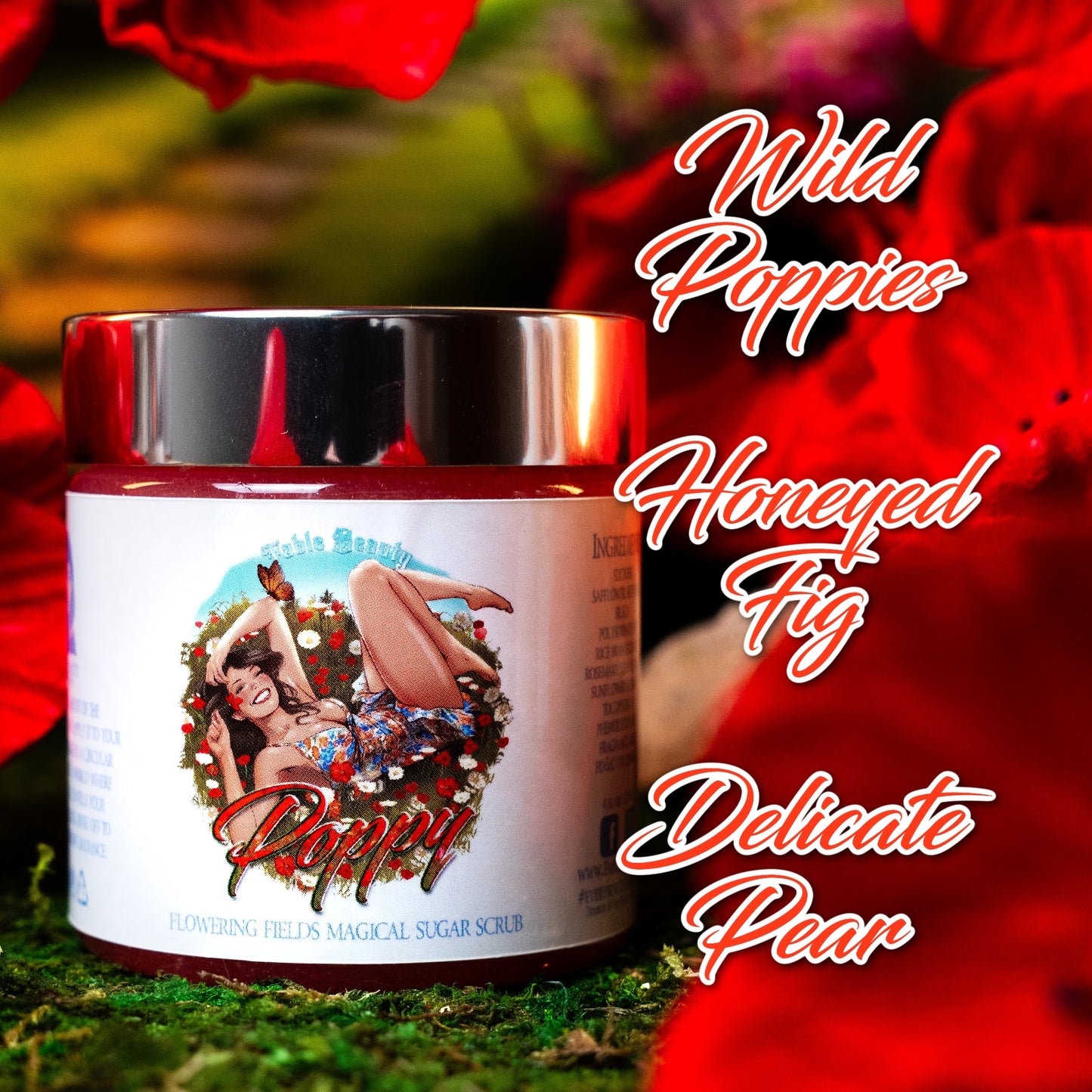 Poppy - Magical Sugar Scrub - Wild Poppies, Honeyed Fig, Delicate Pear