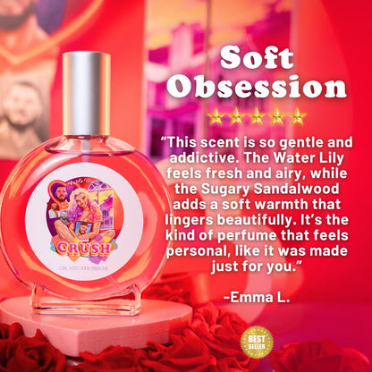 The Crush - Perfume - Water Lily, Sugary Sandalwood, Crisp Bergamot